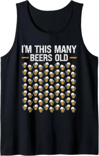 Beer Drinking I’m This Many Beers Old 70th Birthday Tank Top